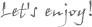 [X͂߂悤I